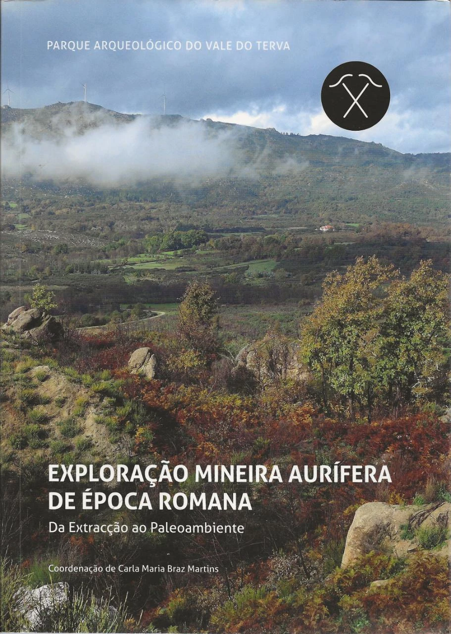 Exploração Mineira Aurífera de Época Romana: Da Extracção ao Paleoambiente